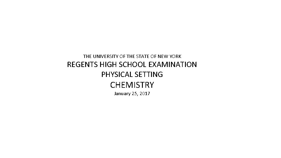 THE UNIVERSITY OF THE STATE OF NEW YORK REGENTS HIGH SCHOOL EXAMINATION PHYSICAL SETTING