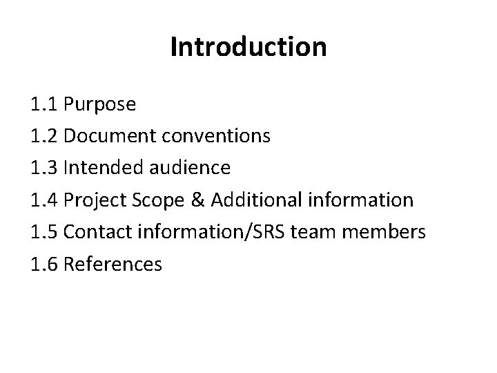 Introduction 1. 1 Purpose 1. 2 Document conventions 1. 3 Intended audience 1. 4