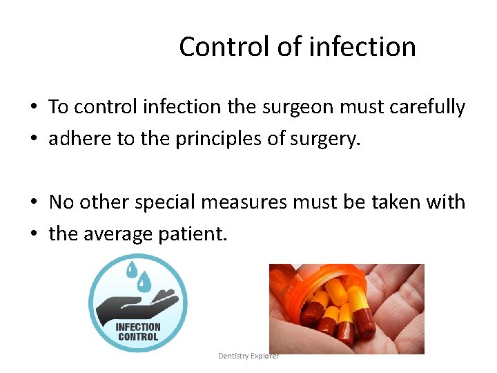 Control of infection • To control infection the surgeon must carefully • adhere to
