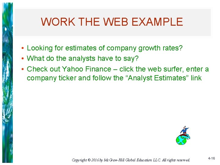 WORK THE WEB EXAMPLE • Looking for estimates of company growth rates? • What