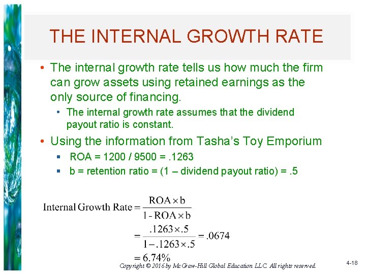 THE INTERNAL GROWTH RATE • The internal growth rate tells us how much the