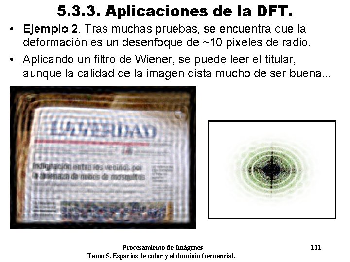 5. 3. 3. Aplicaciones de la DFT. • Ejemplo 2. Tras muchas pruebas, se