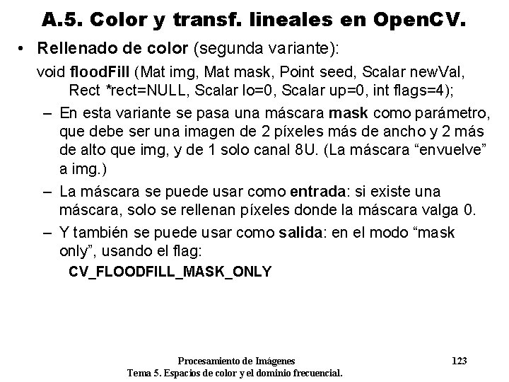 A. 5. Color y transf. lineales en Open. CV. • Rellenado de color (segunda