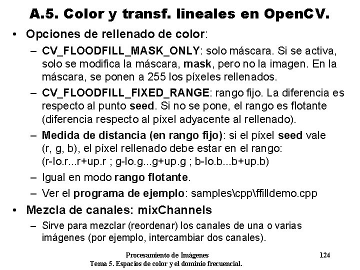 A. 5. Color y transf. lineales en Open. CV. • Opciones de rellenado de