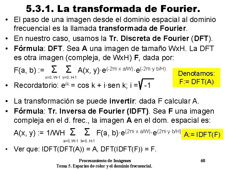 5. 3. 1. La transformada de Fourier. • El paso de una imagen desde