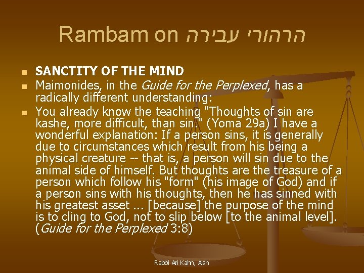 Rambam on הרהורי עבירה n n n SANCTITY OF THE MIND Maimonides, in the