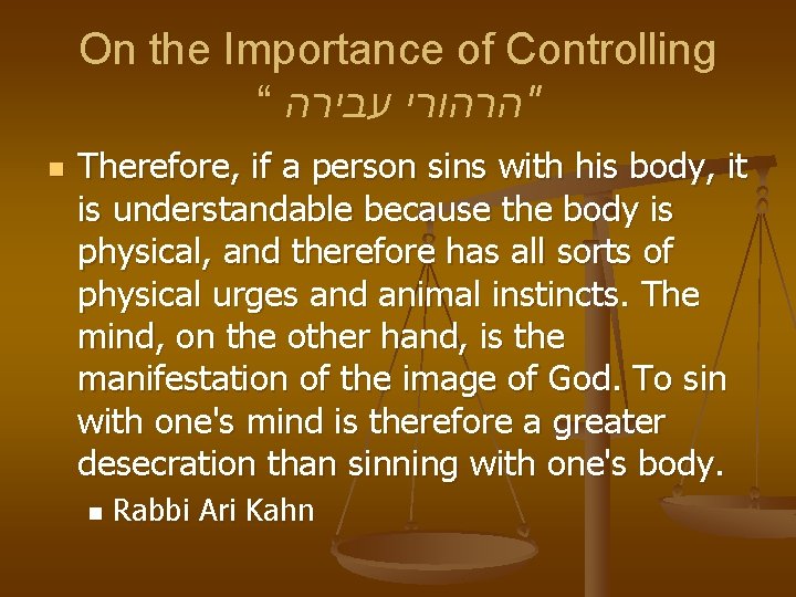 On the Importance of Controlling “ "הרהורי עבירה n Therefore, if a person sins