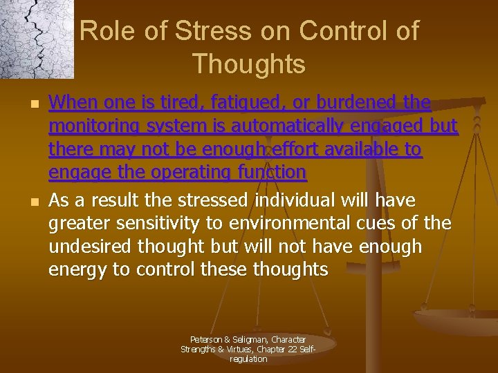 Role of Stress on Control of Thoughts n n When one is tired, fatigued,