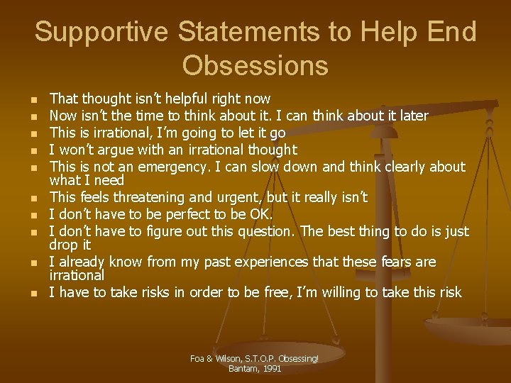 Supportive Statements to Help End Obsessions n n n n n That thought isn’t