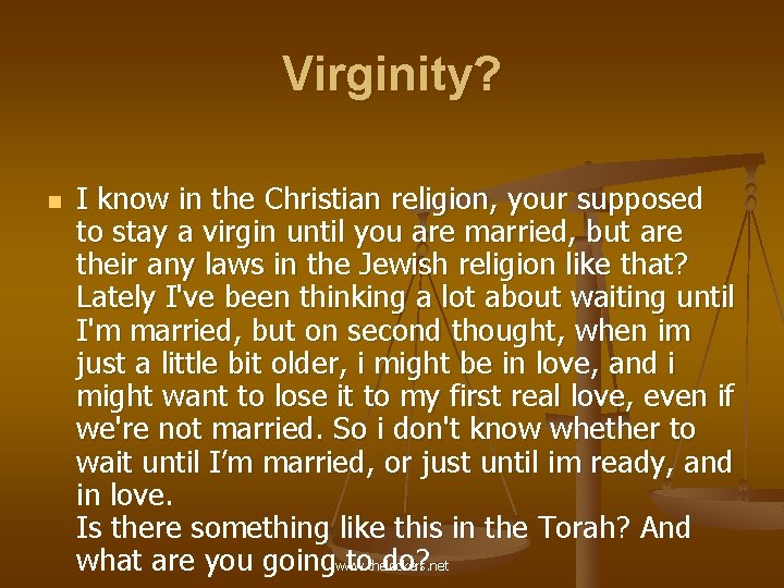 Virginity? n I know in the Christian religion, your supposed to stay a virgin