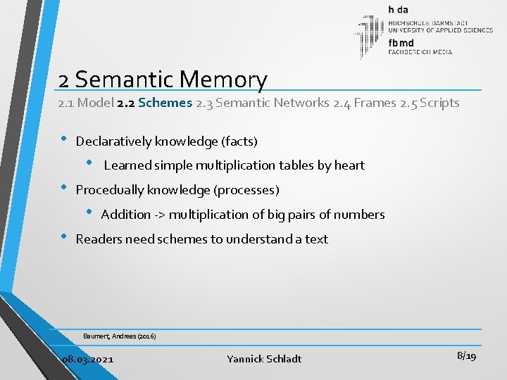 2 Semantic Memory 2. 1 Model 2. 2 Schemes 2. 3 Semantic Networks 2.