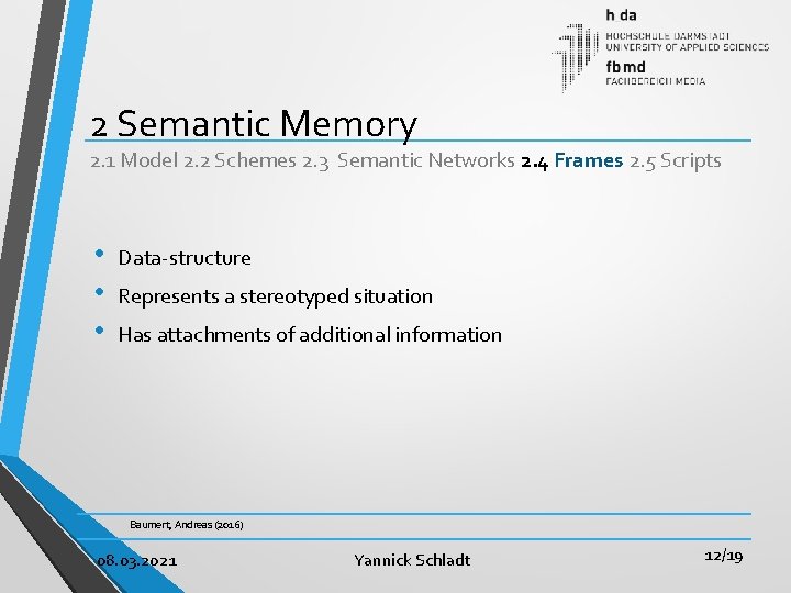 2 Semantic Memory 2. 1 Model 2. 2 Schemes 2. 3 Semantic Networks 2.