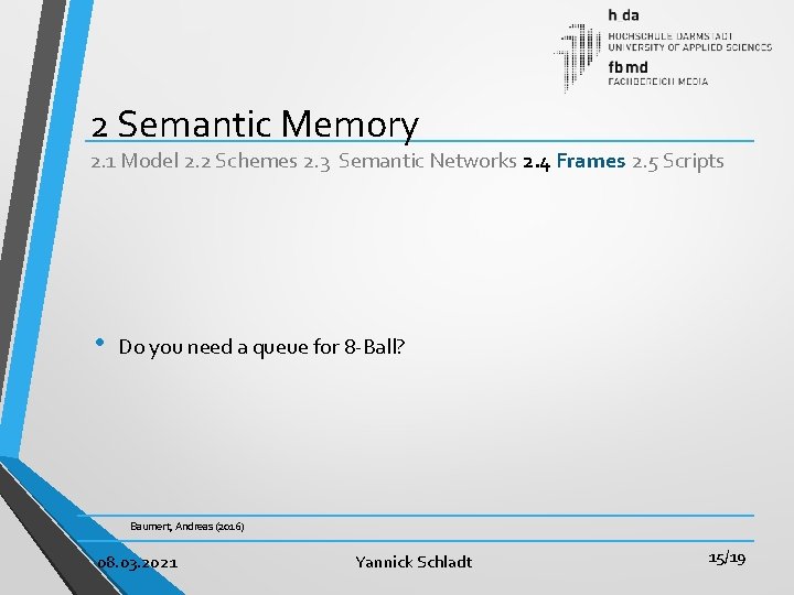 2 Semantic Memory 2. 1 Model 2. 2 Schemes 2. 3 Semantic Networks 2.