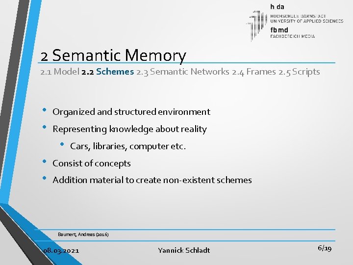 2 Semantic Memory 2. 1 Model 2. 2 Schemes 2. 3 Semantic Networks 2.