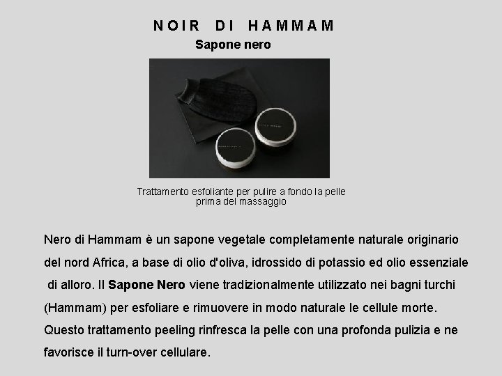 N O I R D I H A M M A M Sapone nero N O I R D I H A M M A M Sapone nero