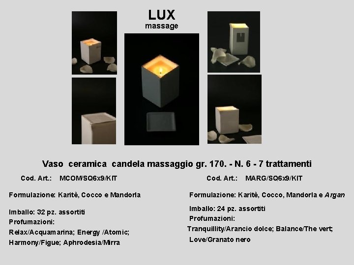 LUX massage Vaso ceramica candela massaggio gr. 170. - N. 6 - 7 trattamenti LUX massage Vaso ceramica candela massaggio gr. 170. - N. 6 - 7 trattamenti