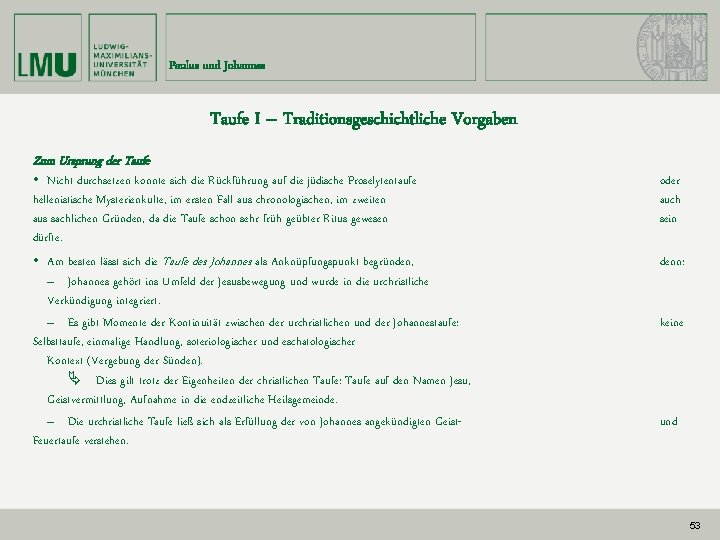 Paulus und Johannes Taufe I – Traditionsgeschichtliche Vorgaben Zum Ursprung der Taufe • Nicht