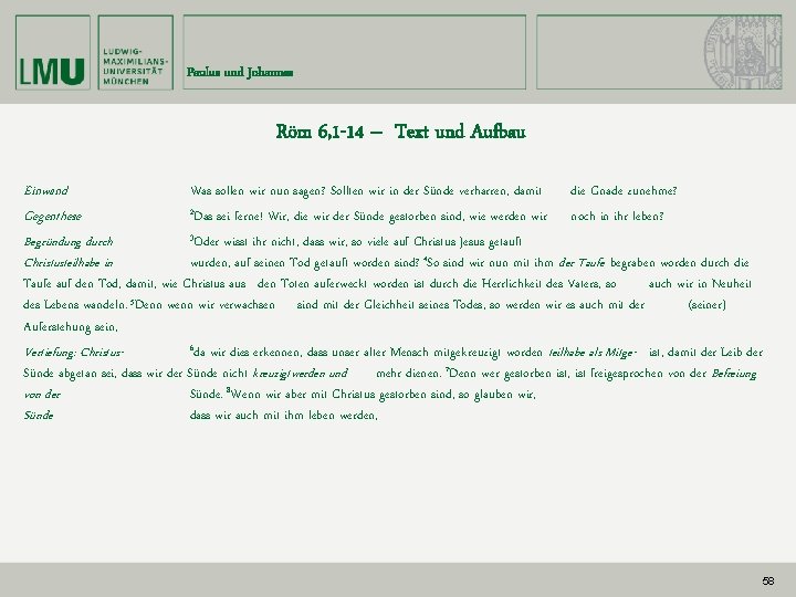 Paulus und Johannes Röm 6, 1 -14 – Text und Aufbau Einwand Gegenthese Was