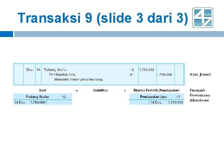 Transaksi 9 (slide 3 dari 3) Transaksi 9 (slide 3 dari 3)