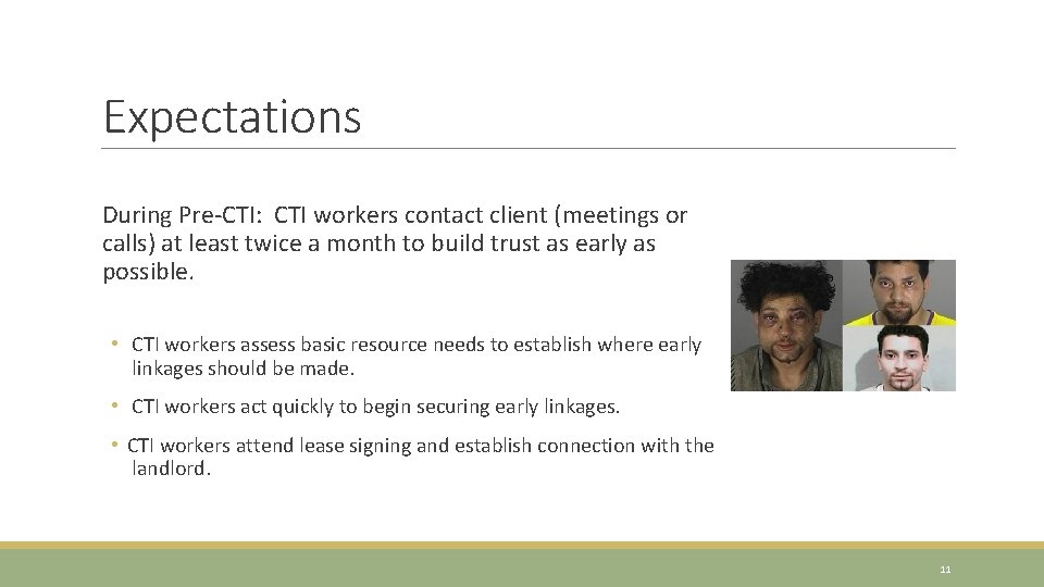 Expectations During Pre-CTI: CTI workers contact client (meetings or calls) at least twice a