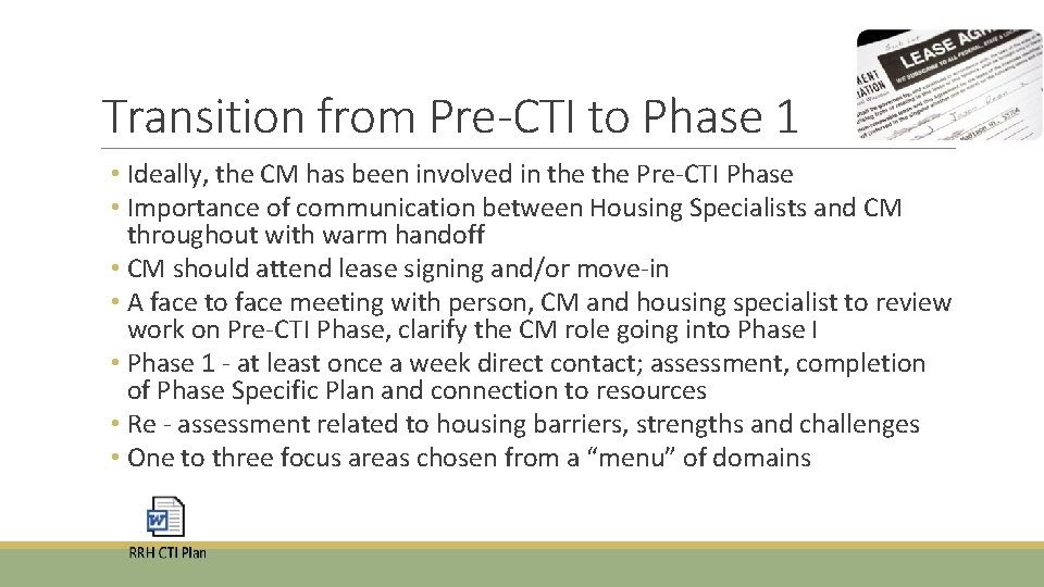 Transition from Pre-CTI to Phase 1 • Ideally, the CM has been involved in