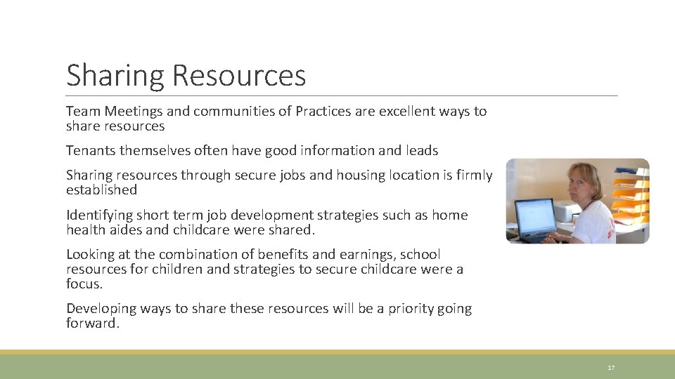 Sharing Resources Team Meetings and communities of Practices are excellent ways to share resources