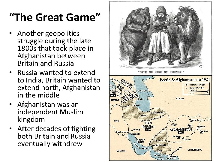 “The Great Game” • Another geopolitics struggle during the late 1800 s that took