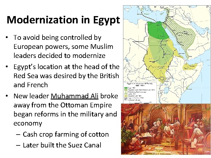 Modernization in Egypt • To avoid being controlled by European powers, some Muslim leaders