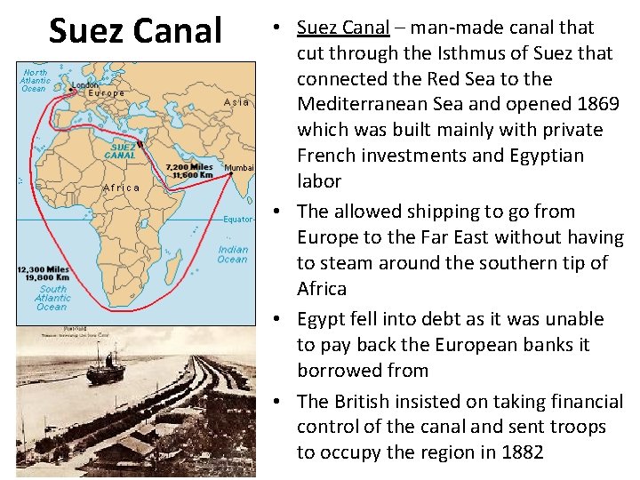 Suez Canal • Suez Canal – man-made canal that cut through the Isthmus of