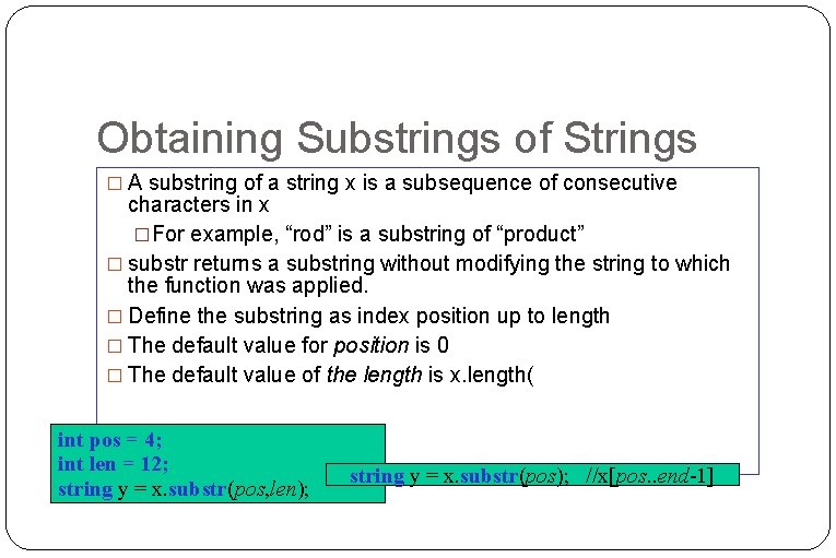 Obtaining Substrings of Strings � A substring of a string x is a subsequence Obtaining Substrings of Strings � A substring of a string x is a subsequence