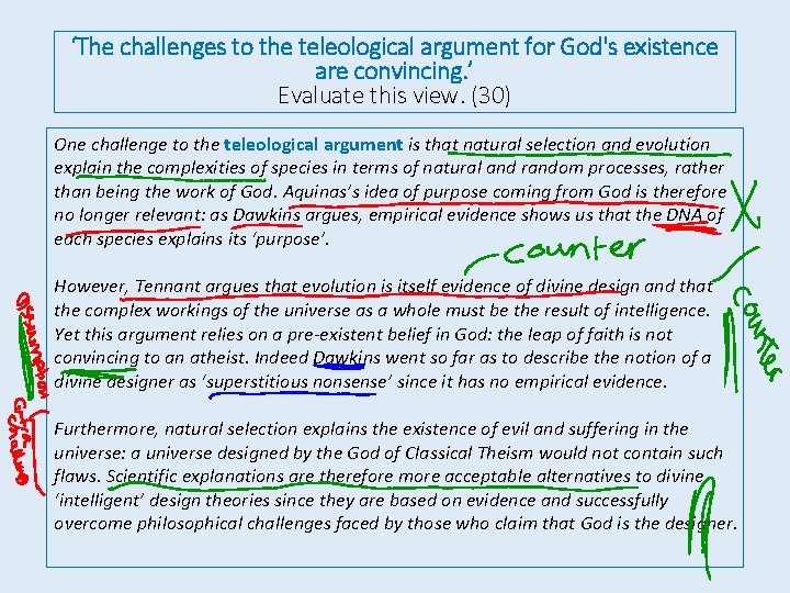 ‘The challenges to the teleological argument for God's existence are convincing. ’ Evaluate this