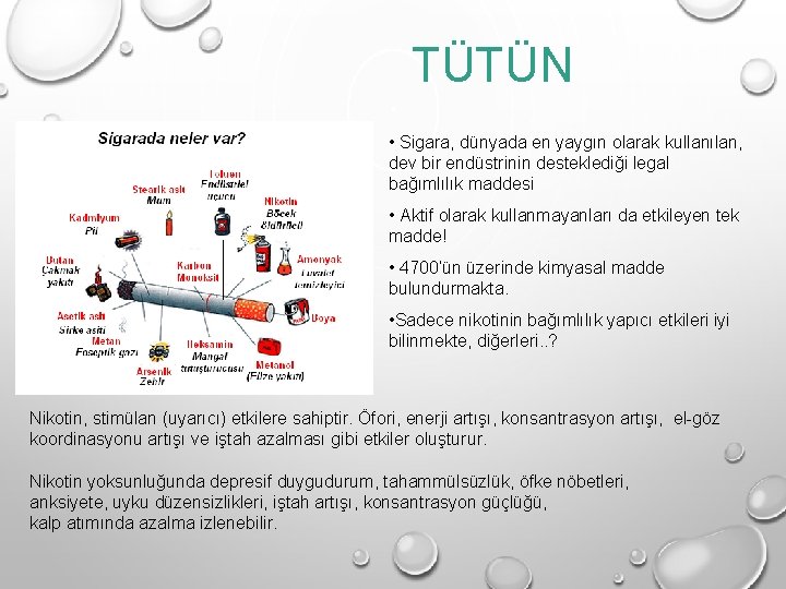 TÜTÜN • Sigara, dünyada en yaygın olarak kullanılan, dev bir endüstrinin desteklediği legal bağımlılık TÜTÜN • Sigara, dünyada en yaygın olarak kullanılan, dev bir endüstrinin desteklediği legal bağımlılık