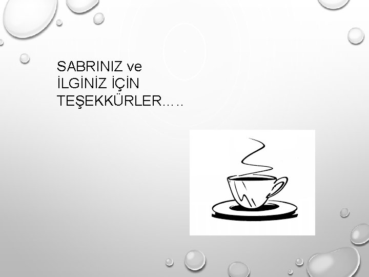 SABRINIZ ve İLGİNİZ İÇİN TEŞEKKÜRLER…. . SABRINIZ ve İLGİNİZ İÇİN TEŞEKKÜRLER…. .