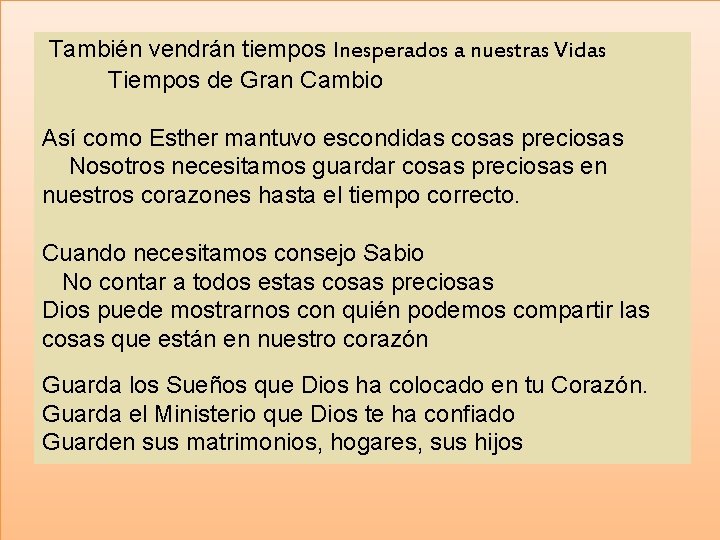 También vendrán tiempos Inesperados a nuestras Vidas Tiempos de Gran Cambio Así como Esther