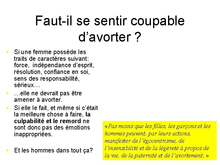 Faut-il se sentir coupable d’avorter ? § Si une femme possède les traits de