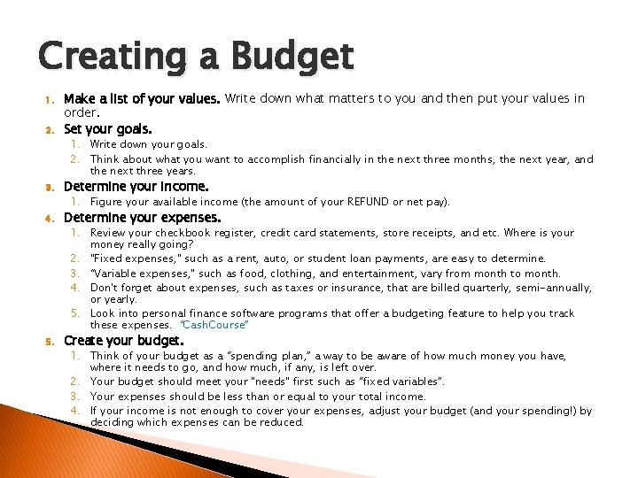 Creating a Budget 2. Make a list of your values. Write down what matters