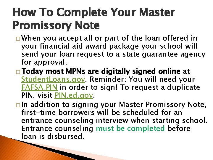 How To Complete Your Master Promissory Note � When you accept all or part