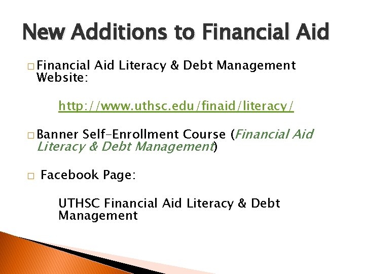 New Additions to Financial Aid � Financial Website: Aid Literacy & Debt Management http:
