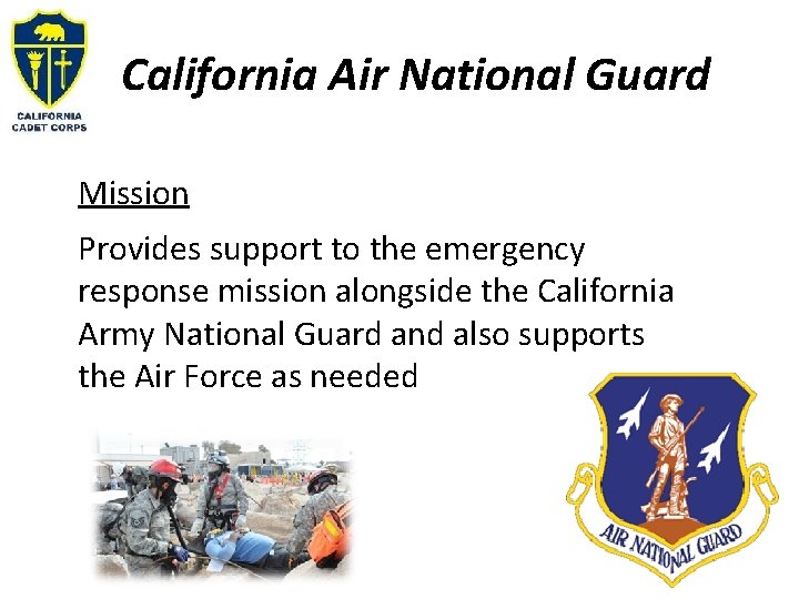 California Air National Guard Mission Provides support to the emergency response mission alongside the