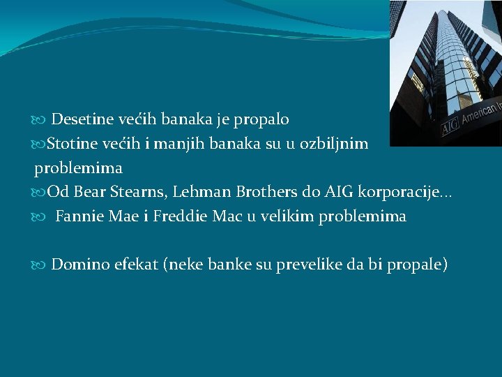 Desetine većih banaka je propalo Stotine većih i manjih banaka su u ozbiljnim Desetine većih banaka je propalo Stotine većih i manjih banaka su u ozbiljnim