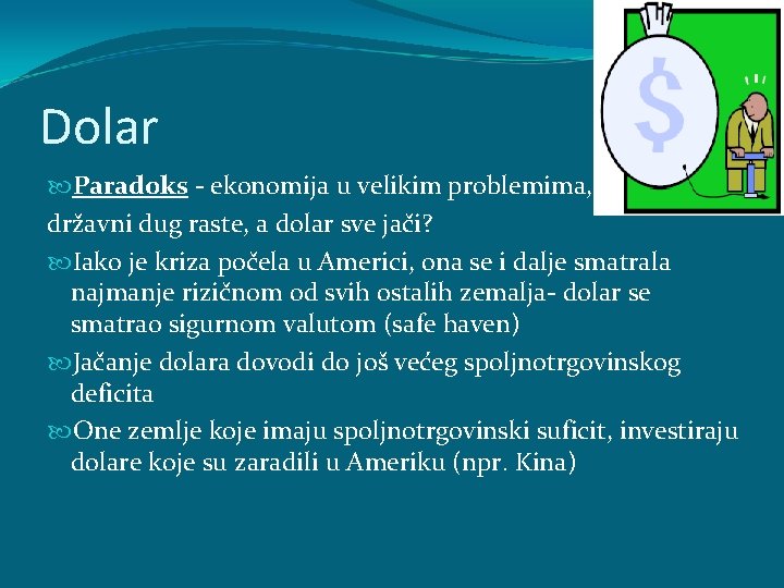 Dolar Paradoks - ekonomija u velikim problemima, državni dug raste, a dolar sve jači? Dolar Paradoks - ekonomija u velikim problemima, državni dug raste, a dolar sve jači?