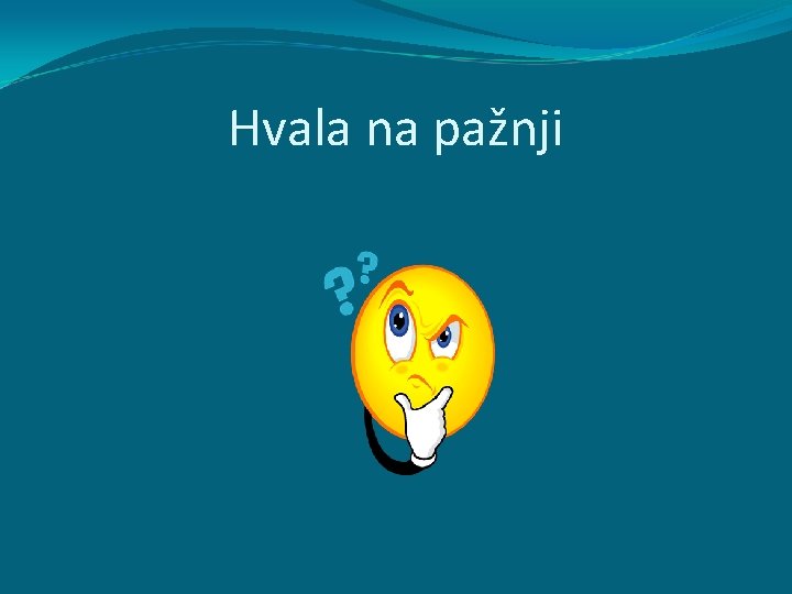 Hvala na pažnji Hvala na pažnji