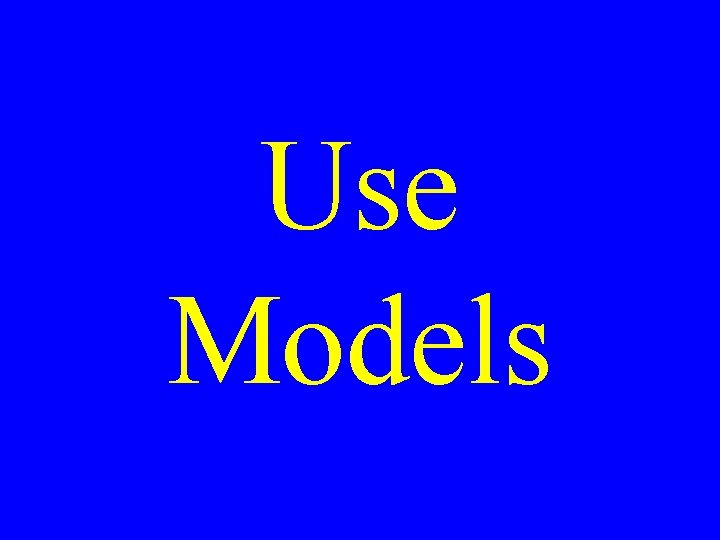 Use Models 