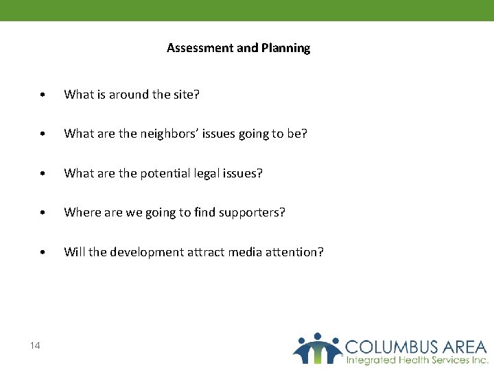 Assessment and Planning • What is around the site? • What are the neighbors’