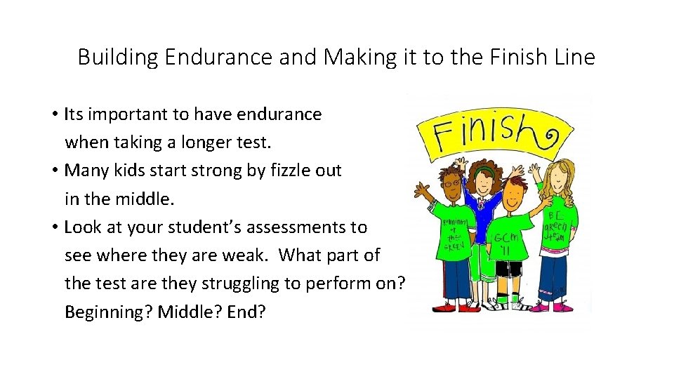 Building Endurance and Making it to the Finish Line • Its important to have