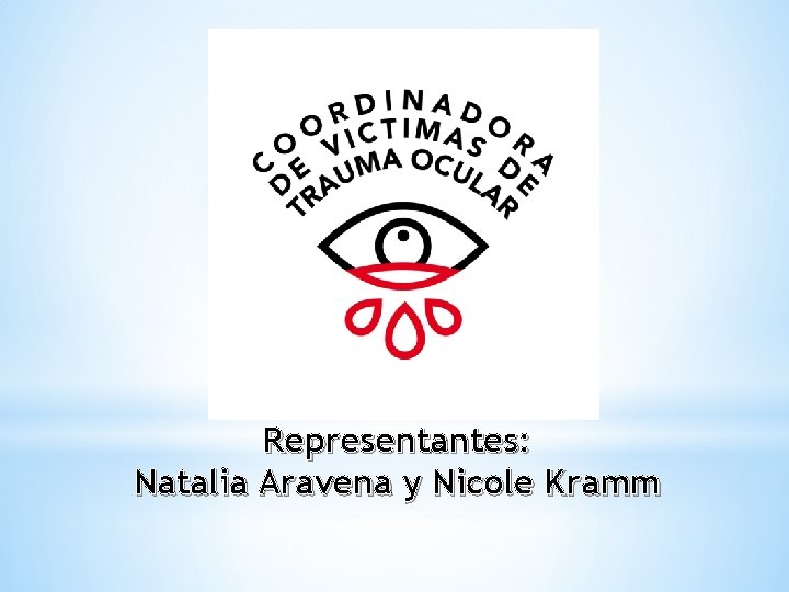 Representantes: Natalia Aravena y Nicole Kramm 