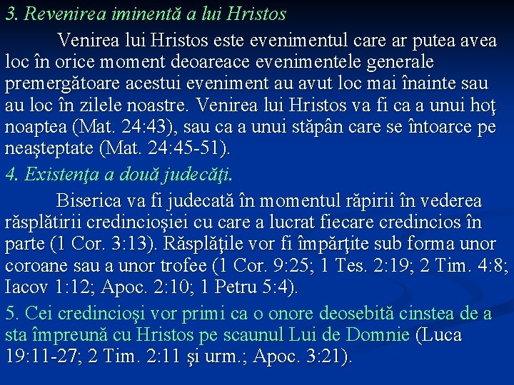 3. Revenirea iminentă a lui Hristos Venirea lui Hristos este evenimentul care ar putea