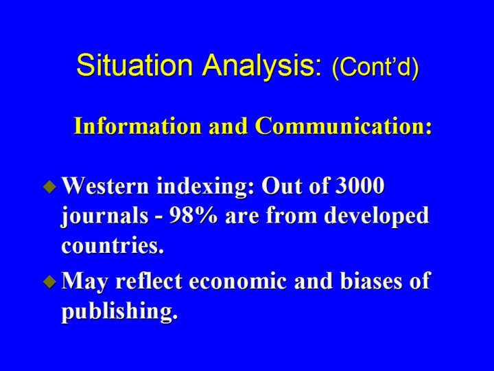 Situation Analysis: (Cont’d) 
