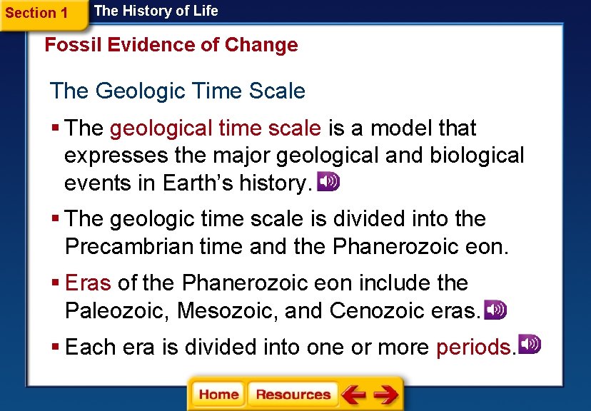 Section 1 The History of Life Fossil Evidence of Change The Geologic Time Scale