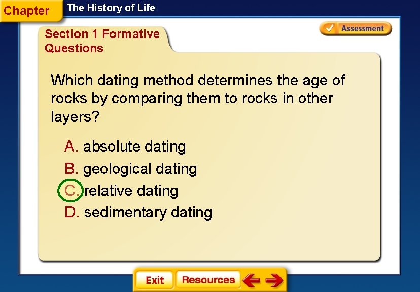 Chapter The History of Life Section 1 Formative Questions Which dating method determines the